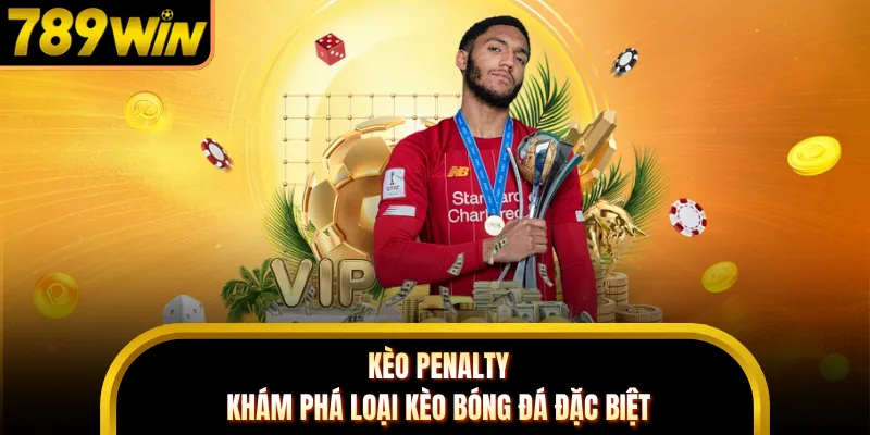 Kèo Penalty - Khám Phá Loại Kèo Bóng Đá Đặc Biệt