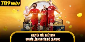 Khuyến Mãi Thể Thao - Ưu Đãi Lớn Cho Tín Đồ Cá Cược